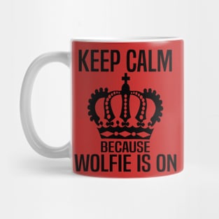 Keep Calm because Wolfie is On Mug